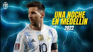 Lionel Messi • UNA NOCHE EN MEDELLÍN • Cris Mj  | ²⁰²² HD