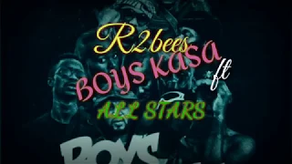 LYRICS : R2bees ft All Stars - Boys Kasa
