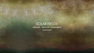 Solar Fields - Altered Second Movements (Full Album) (2022 Remaster)