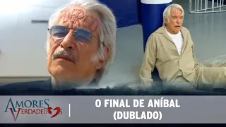 Amores Verdadeiros - O Final de Aníbal (DUBLADO)