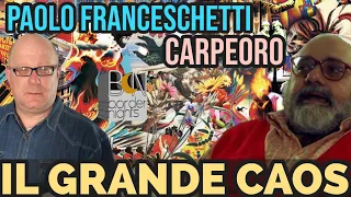 IL GRANDE CAOS - PAOLO FRANCESCHETTI con CARPEORO + RUOTA LIBERA