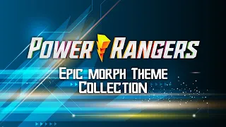 Power Rangers | Epic Morph Theme Collection