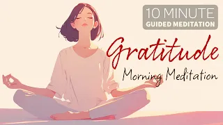 Grateful Beginnings: 10-Minute Morning Guided Meditation for Cultivating Gratitude