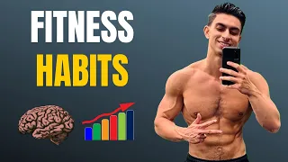 3 Fitness Habits To Transform Your Physique