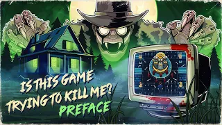 Is this Game Trying to Kill Me? Preface | GamePlay PC