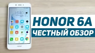 ЧЕСТНЫЙ ОБЗОР Huawei Honor 6A