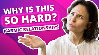 What is a Karmic Relationship and Why is it Hard? | Sonia Choquette