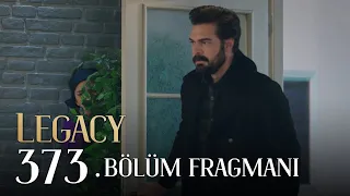 Emanet 373. Bölüm Fragmanı | Legacy Episode 373 Promo