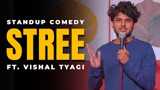 Stree | Stand Up Comedy ft. Vishal Tyagi
