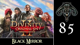 Divinity - Original Sin II #85 : Black Mirror