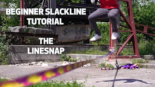 Learn Beginner Slackline Tricks Ep. 4 : The LINESNAP