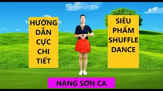 HƯỚNG DẪN  SIÊU PHẨM SHUFFLE DANCE CỰC CHI TIẾT DỄ HIỂU (NÀNG SƠN CA)