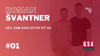 Epizóda #001 Roman Švantner - „Učil som hokejistov biť sa“