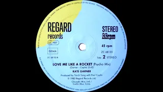 Kate Garner - Love Me Like A Rocket (Psycho Mix) 1983