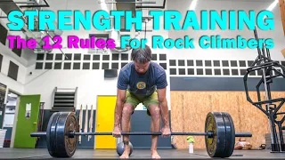 Strength Training for Climbers is FOUNDATIONAL | 12 Rules for Successful Programs