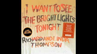 The Making of I WANT TO SEE THE BRIGHT LIGHTS TONIGHT - feat. Richard Thompson and Linda Thompson