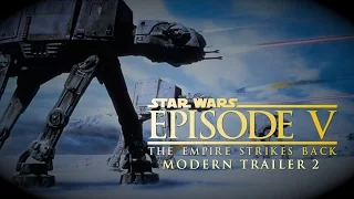 Star Wars: The Empire Strikes Back - Modern Trailer 2