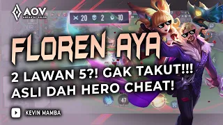 FLORENTINO AYA COMBO!!! BIKIN GAME AOV JADI GAK BALANCE!!!