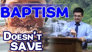 Baptism Does NOT Save You