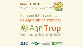 Semana Internacional de Agricultura Tropical - Sessão 3