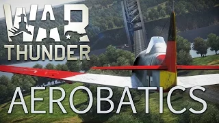 War Thunder - Aerobatics Stunt Video