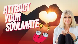Attract Your Soulmate... And How To Stay In Love Forever