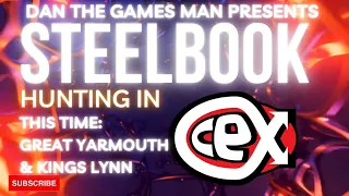 Steel-Book Hunting in CEX: Episode Two - Great Yarmouth & Kings Lynn