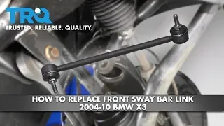 How to Replace Front Sway Bar Link 2004-10 BMW X3