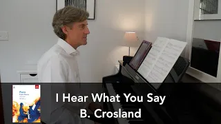 I Hear What You Say by B. Crosland: ABRSM Grade 4 Piano (2021 & 2022) - C2