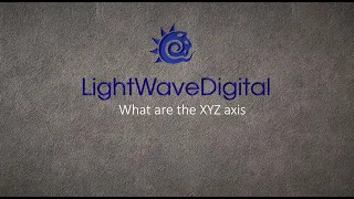 Lightwave 3D  - What are XYZ Axis