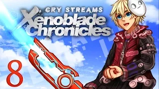 Cry Streams: Xenoblade Chronicles [Session 8] [Full]