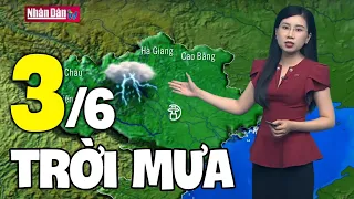 Dự báo thời tiết hôm nay và ngày mai 3/6 | Dự báo thời tiết đêm nay mới nhất