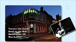 Townes Van Zandt 1994 05 08 Band On The Wall Manchester UK