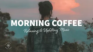 Morning Coffee ☕ Happy Music to Start Your Day - Relaxing Chillout House | The Good Life No.18