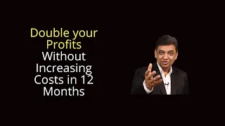 Double your Profits in 12 Months Without Increasing Costs in 2024