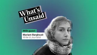 The media’s silencing of Palestinians | What’s Unsaid