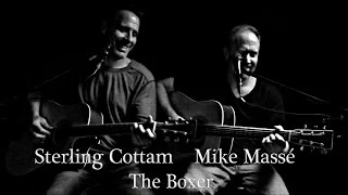 The Boxer (Simon & Garfunkel cover) - Mike Masse and Sterling Cottam