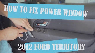 How to fix power window on Ford Territory