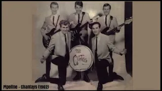 PIPELINE (INSTRUMENTAL) … ARTISTS, THE CHANTAYS (1962)