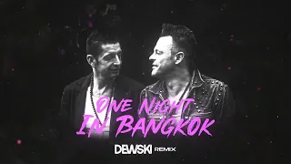 Vinylshakerz - One Night In Bangkok ( DEWSKI REMIX )