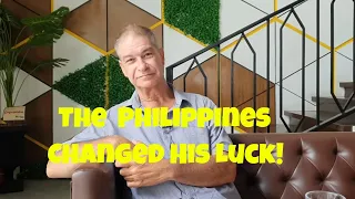 The  Philippines Changed His Luck!  Every Man Has a Story