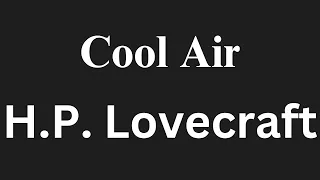Cool Air / H.P. Lovecraft / Audio Book