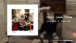 yung pretty ft Rabbit killa - Gucci Louis Prada (Yokee Rmx)