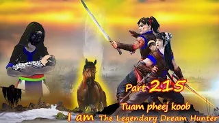 Tuam Pheej Koob The Legendary Dream Hunter ( Part 215 ) Niam tais cob ntxhais - 2. 9/17/2022