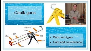 Learn all about a caulk gun - Fundamentals of Painting - Trades Training Video Series