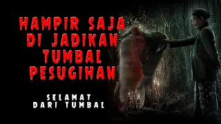 TRAGIS❗❗ Hampir Saja Di Jadikan Tumbal Pesugihan - CERITA HOROR TUMBAL PESUGIHAN