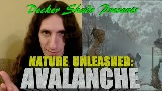 Nature Unleashed Avalanche Review by Decker Shado