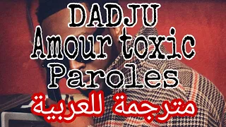 DADJU Amour toxic paroles مترجمة