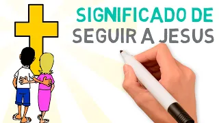 Significado de SEGUIR A JESUS (estudo bíblico) | # 272