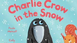 Charlie Crow in the Snow. Children's illustrated read-aloud (audiobook) story.
